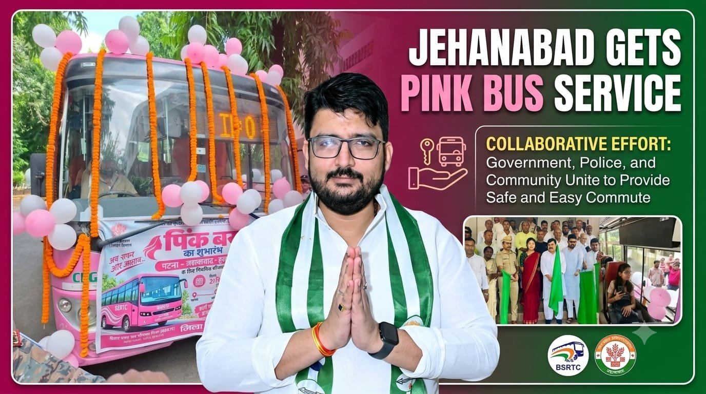From Assembly Question to Pink Bus: New Route Opens a Safer, Affordable Road to Education for Jehanabad’s Women and Girls